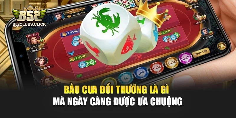 Bầu Cua Đổi Thưởng là gì mà ngày càng được ưa chuộng Bầu Cua Đổi Thưởng là gì mà ngày càng được ưa chuộng