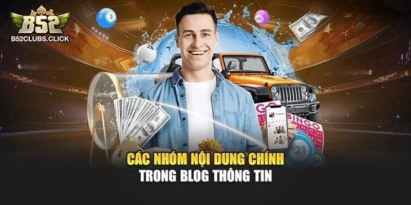 Các nhóm nội dung chính trong blog thông tin Các nhóm nội dung chính trong blog thông tin