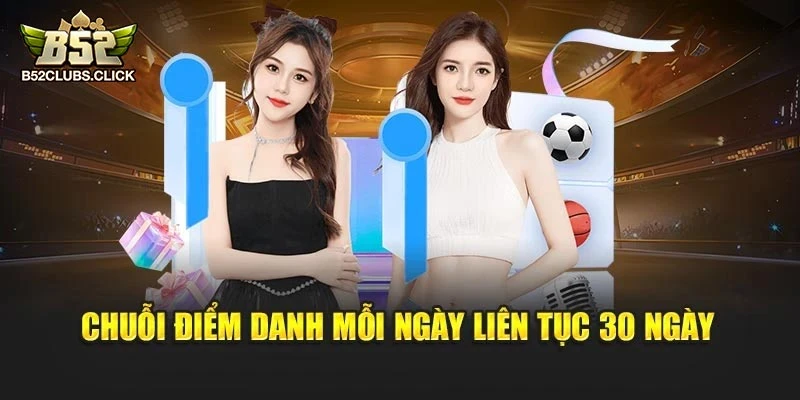 Chuỗi điểm danh mỗi ngày liên tục 30 ngày Chuỗi điểm danh mỗi ngày liên tục 30 ngày