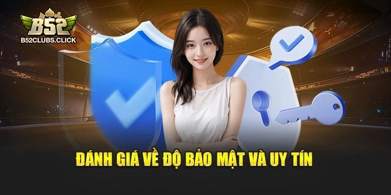 Đánh giá về độ bảo mật và uy tín Đánh giá về độ bảo mật và uy tín