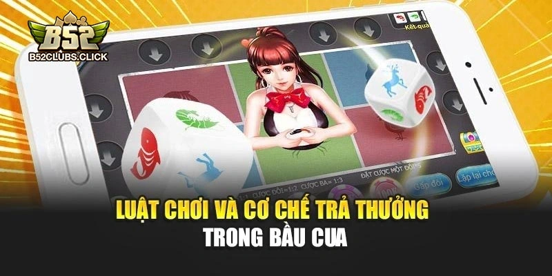 Luật chơi và cơ chế trả thưởng trong bầu cua Luật chơi và cơ chế trả thưởng trong bầu cua