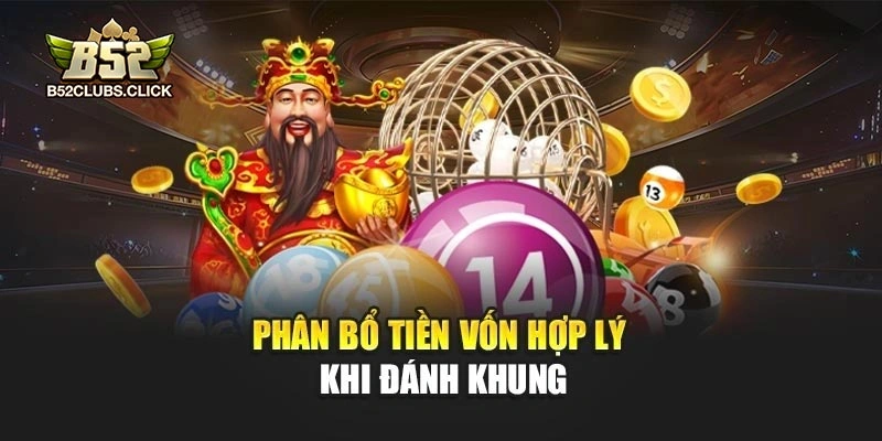 Phân bổ tiền vốn hợp lý khi đánh khung Phân bổ tiền vốn hợp lý khi đánh khung